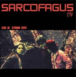 Sarcofagus : Live in Studio 1979